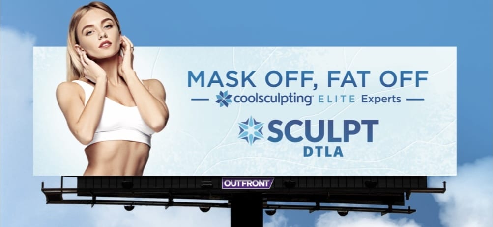 Billboard for Sculpt DTLA in Los Angelas for coolsculpting elite, mask off, fat off.